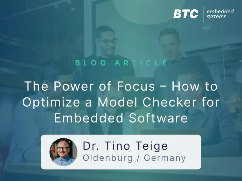The Power of Focus - How to Optimize a Model Checker for Embedded Software